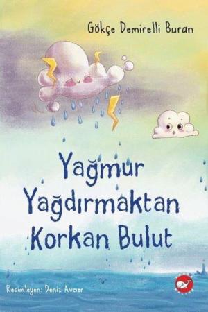 Yağmur Yağdırmaktan Korkan Bulut