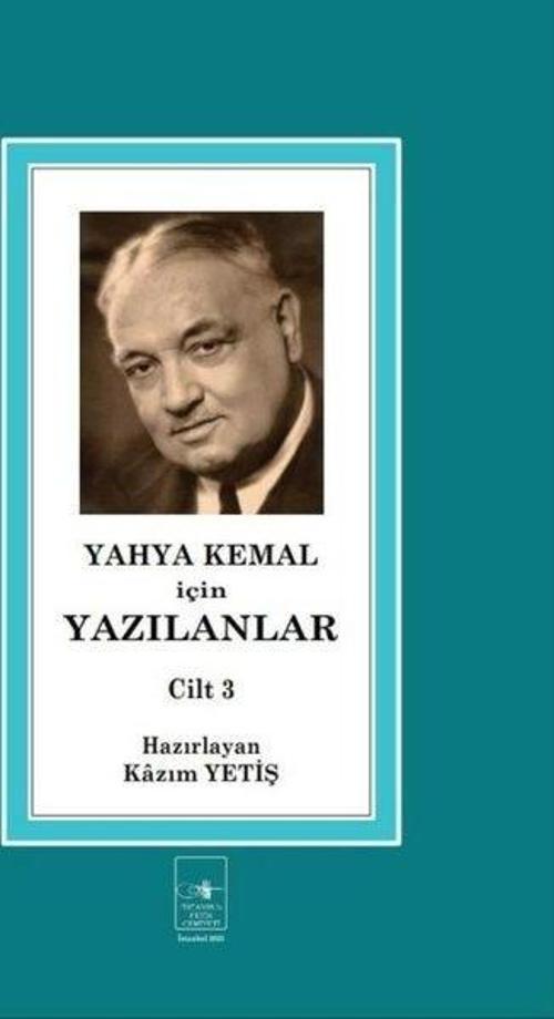 Yahya Kemal İçin Yazılanlar Cilt 3