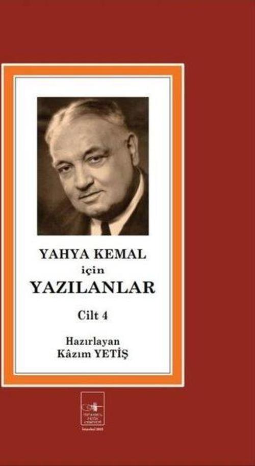 Yahya Kemal İçin Yazılanlar Cilt 4