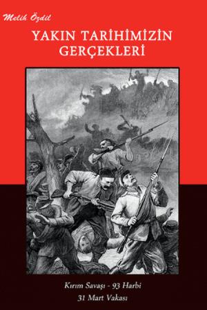 Yakın Tarihimizin Gerçekleri