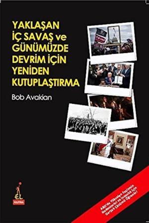 Yaklaşan İç Savaş Ve Günümüzde Devrim İçin Yeniden Kutuplaştırma