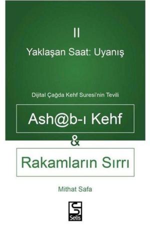 Yaklaşan Saat: Uyanış Ashab-I Kehf Ve Rakamların Sırrı Dijital Çağda Kehf Suresi'nin Tevili