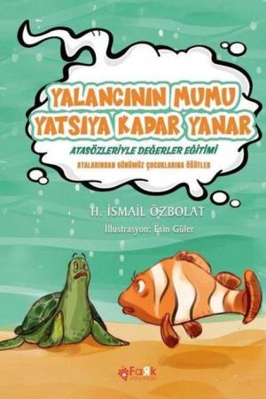 Yalancının Mumu Yatsıya Kadar Yanar / Atasözleriyle Değerler Eğitimi