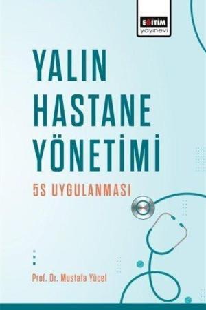 Yalın Hastane Yönetimi: 5S Uygulanması
