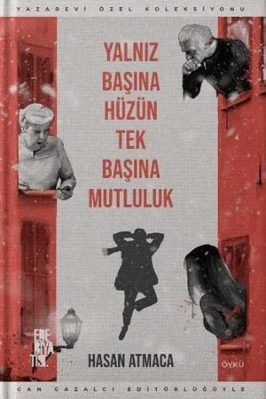 Yalnız Başına Hüzün Tek Başına Mutluluk