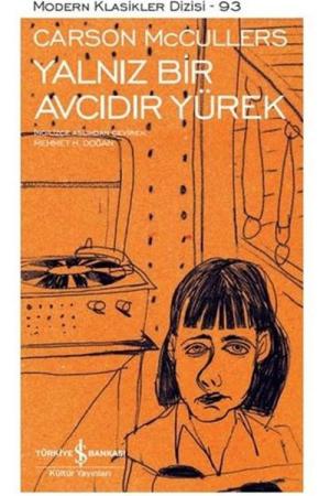 Yalnız Bir Avcıdır Yürek (Ciltli)