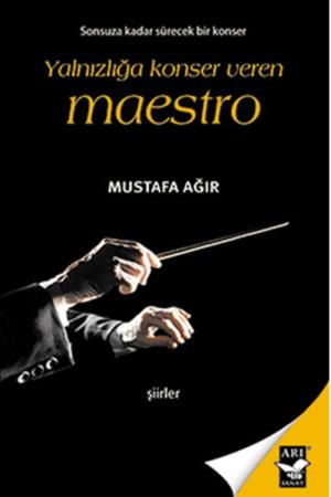Yalnızlığa Konser Veren Maestro