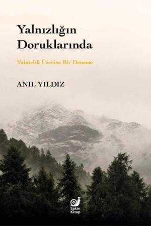 Yalnızlığın Doruklarında Yalnızlık Üzerine Bir Deneme