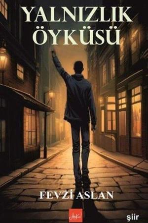 Yalnızlık Öyküsü