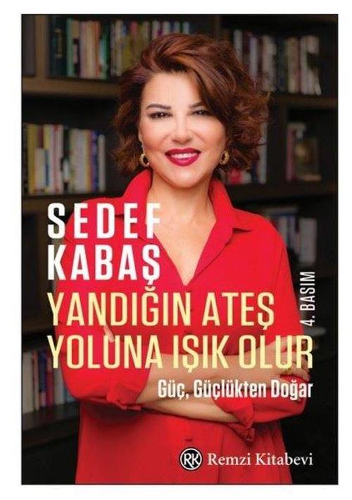 Yandığın Ateş Yoluna Işık Olur Güç, Güçlükten Doğar