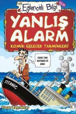 Yanlış Alarm / Komik Gelecek Tahminleri