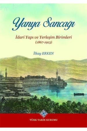 Yanya Sancağı İdari Yapı ve Yerleşim Birimleri (1867-1913)
