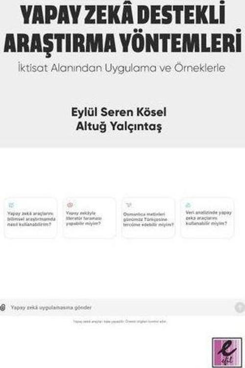 Yapay Zeka Destekli Araştırma Yöntemleri İktisat Alanından Uygulama ve Örneklerle