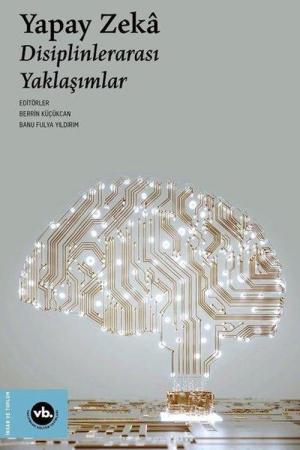 Yapay Zeka Disiplinlerarası Yaklaşımlar