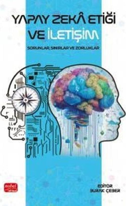 Yapay Zeka Etiği ve İletişim Sorunlar, Sınırlar ve Zorluklar