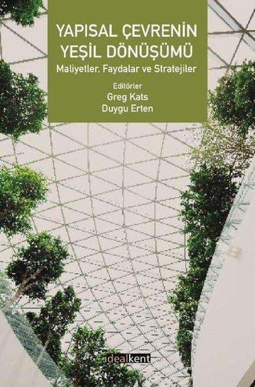 Yapısal Çevrenin Yeşil Dönüşümü Maliyetler, Faydalar ve Stratejiler