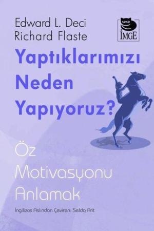 Yaptıklarımızı Neden Yapıyoruz? Öz Motivasyonu Anlamak