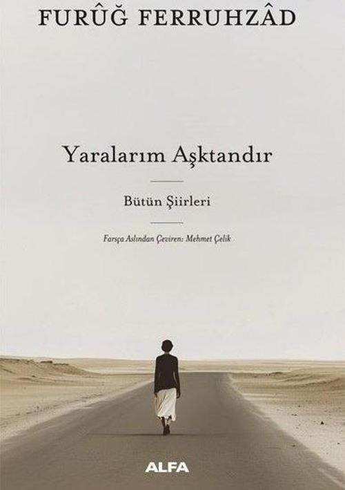 Yaralarım Aşktandır Bütün Şiirleri