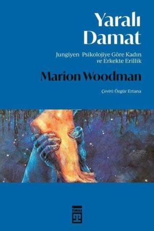 Yaralı Damat Jungiyen Psikolojiye Göre Kadın ve Erkekte Erillik