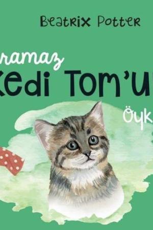 Yaramaz Kedi Tom’un Öyküsü
