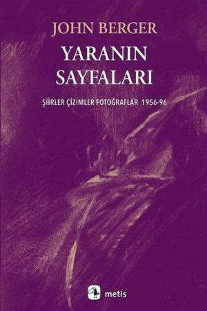 Yaranın Sayfaları Şiirler Çizimler Fotoğraflar 1956-96