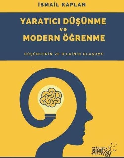 Yaratıcı Düşünme ve Modern Öğrenme Düşüncenin ve Bilginin Oluşumu