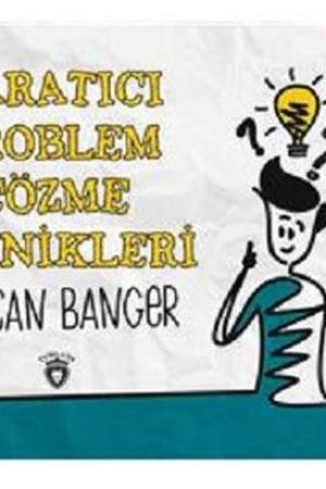 Yaratıcı Problem Çözme Teknikleri