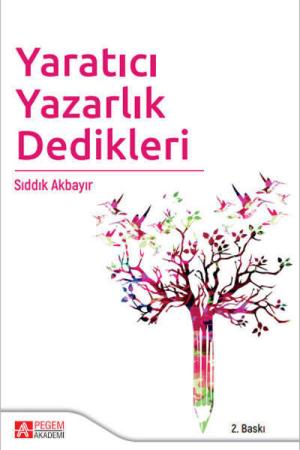 Yaratıcı Yazarlık Dedikleri