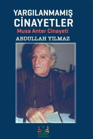 Yargılanmamış Cinayetler Musa Anter Cinayeti