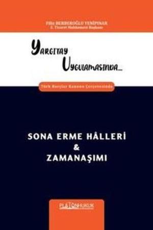 Yargıtay Uygulamasında Türk Borçlar Kanunu Çerçevesinde Sona Erme Halleri - Zamanaşımı