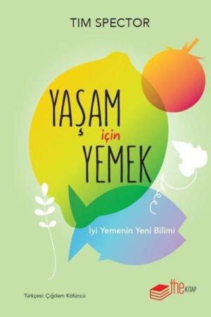 Yaşam İçin Yemek İyi Yemenin Yeni Bilimi