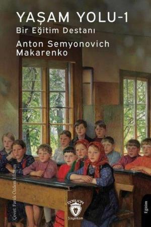 Yaşam Yolu 1 / Bir Eğitim Destanı