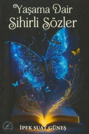 Yaşama Dair Sihirli Sözler