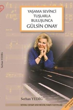 Yaşama Sevinci Tuşlarla Buluşunca Gülsin Onay