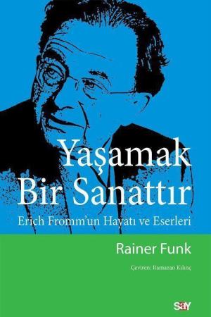 Yaşamak Bir Sanattır