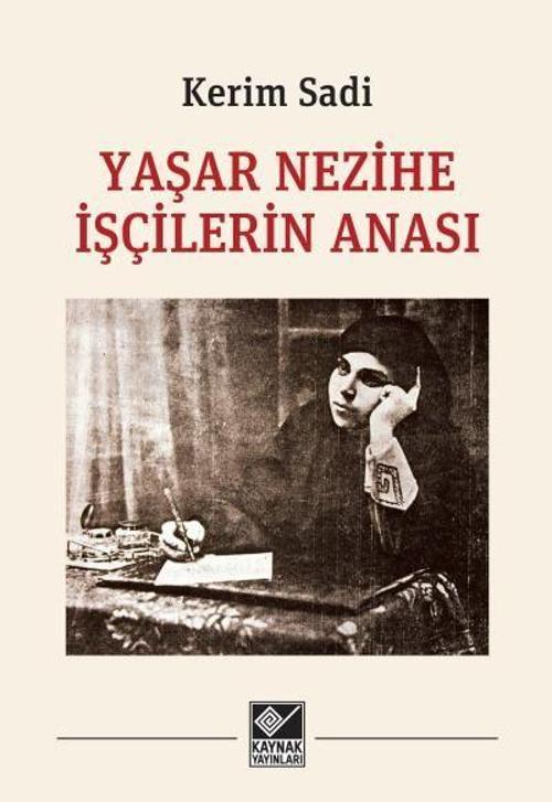 Yaşar Nezihe İşçilerin Anası