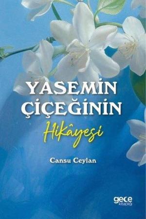 Yasemin Çiçeğinin Hikayesi