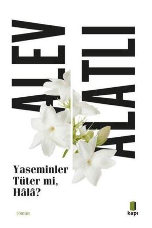 Yaseminler Tüter Mi, Hala?