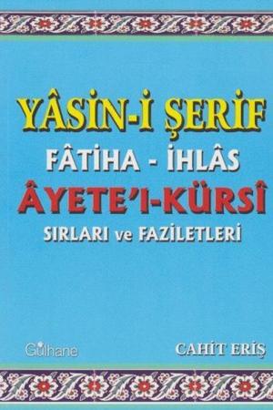 Yasini Şerif Fatiha İhlas Ayetel Kürsi Sırları ve Faziletleri