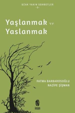 Yaşlanmak ve Yaslanmak