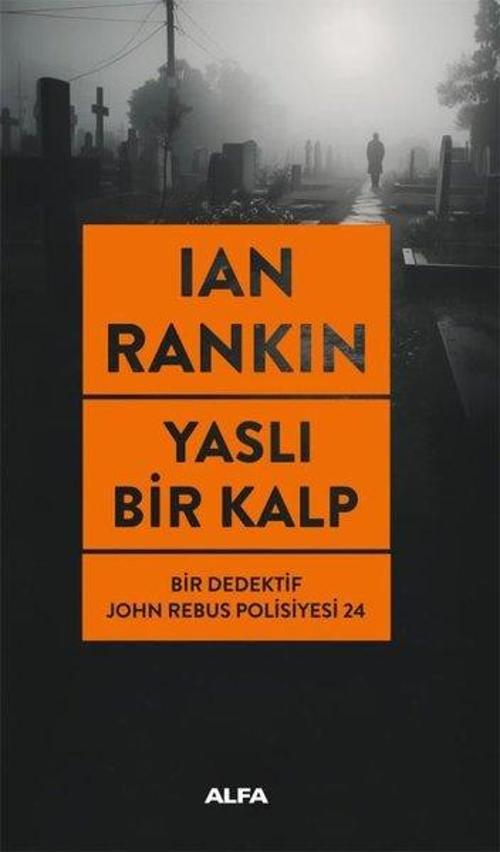 Yaslı Bir Kalp / Bir Dedektif John Rebus Polisiyesi 24