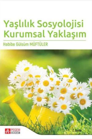 Yaşlılık Sosyolojisi Kurumsal Yaklaşım