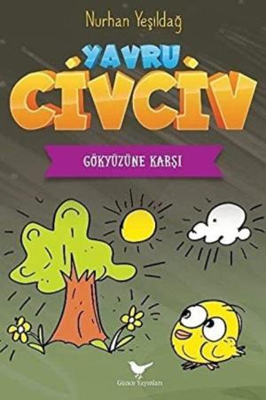 Yavru Civciv 2 / Gökyüzüne Karşı