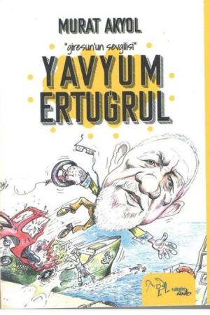 Yavyum Ertuğrul Giresun'un Sevgilisi