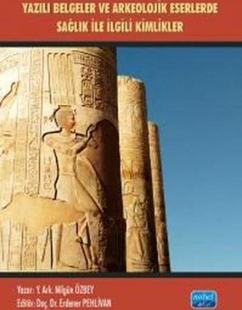 Yazılı Belgeler ve Arkeolojik Eserlerde Sağlıkla İlgili Kimlikler