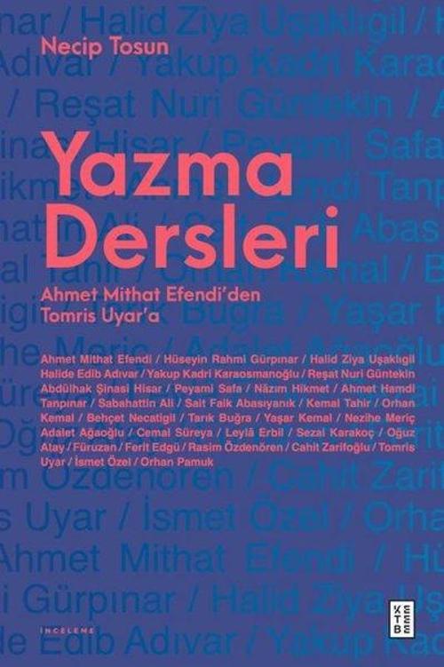 Yazma Dersleri Ahmet Mithat Efendi'den Tomris Uyar'a