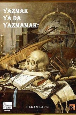 Yazmak Ya Da Yazmamak!