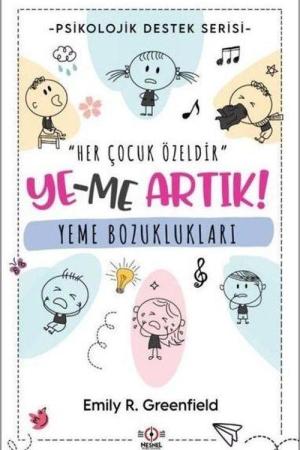 Ye-Me Artık! Yeme Bozuklukları