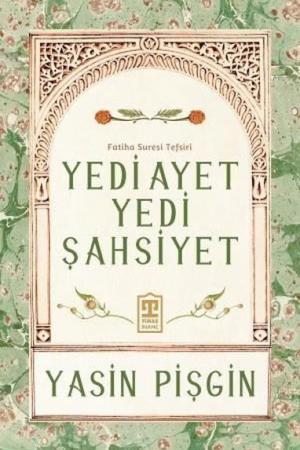 Yedi Ayet Yedi Şahsiyet Fatiha Suresi Tefsiri
