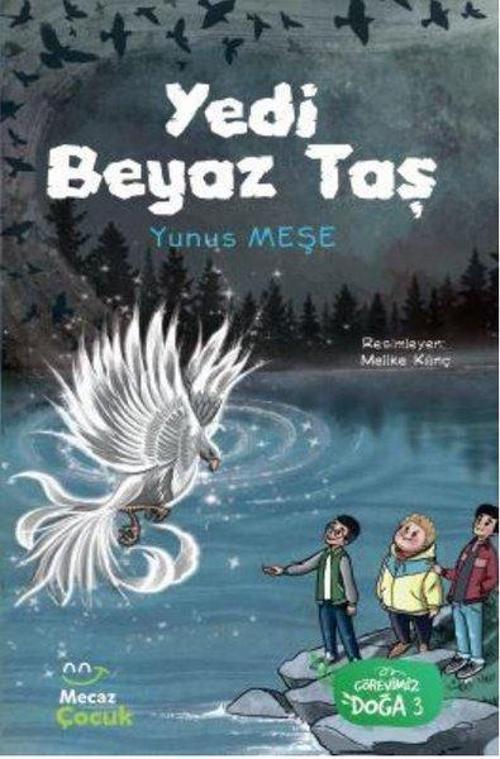 Yedi Beyaz Taş / Görevimiz Doğa 3